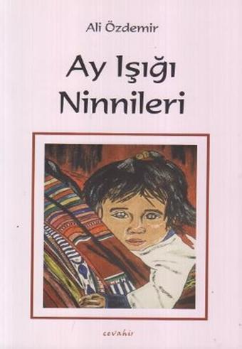 Ay Işığı Ninnileri - Ali Özdemir - Cevahir Yayınları