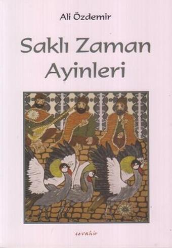 Saklı Zaman Ayinleri - Ali Özdemir - Cevahir Yayınları