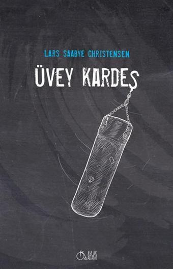 Üvey Kardeş - Lars Saabye Christensen - Aylak Adam