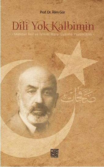 Dili Yok Kalbimin - Alim Gür - Palet Yayınları