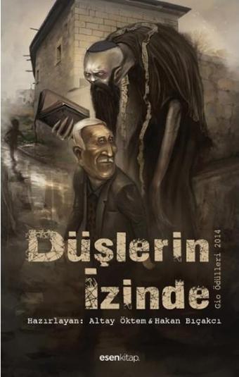 Düşlerin İzinde - Kolektif  - Esen Kitap