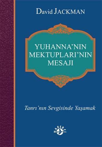 Yuhanna'nın Mektupları'nın Mesajı - David Atkinson - Haberci