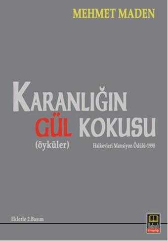 Karanlığın Gül Kokusu - Mehmet Maden - Babıali Kitaplığı