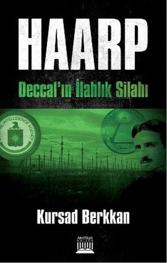 Haarp - Kursad Berkkan - Anatolia Kültür