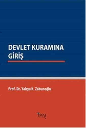 Devlet Kuramına Giriş - Yahya Kazım Zabunoğlu - İmaj Yayıncılık