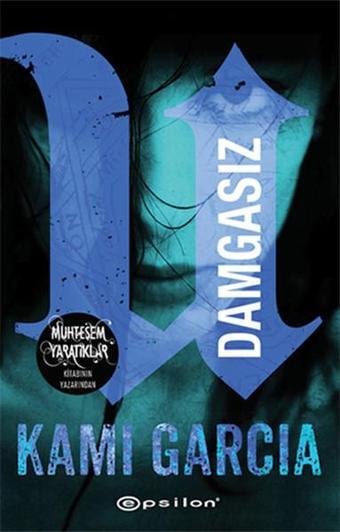 Damgasız - Kami Garcia - Epsilon Yayınevi