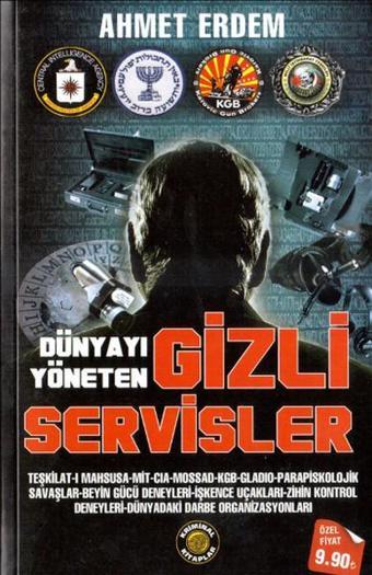 Dünyayı Yöneten Gizli Servisler - Ahmet Erdem - Kriminal Kitaplar