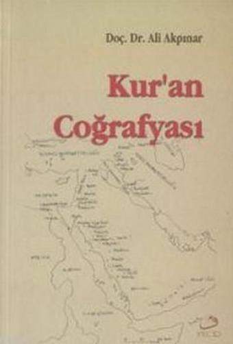 Kur'an Coğrafyası - Ali Akpınar - Fecr Yayınları