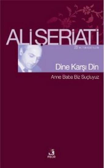 Dine Karşı Din - Ali Şeriati - Fecr Yayınları