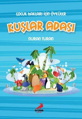 Kuşlar Adası - Nuran Turan - Erdem Çocuk