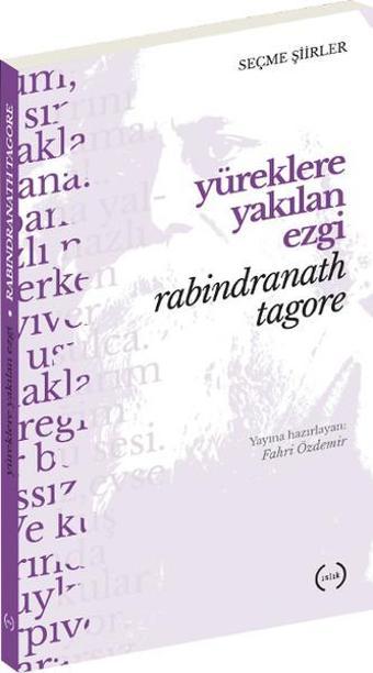 Yüreklere Yakılan Ezgi - Rabindranath Tagore - Islık Yayınları