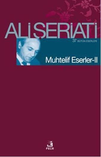 Muhtelif Eserler - 2 - Ali Şeriati - Fecr Yayınları