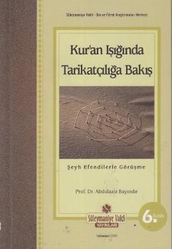 Kur'an Işığında Tarikatçılığa Bakış - Abdulaziz Bayındır - Süleymaniye Vakfı Yayınları