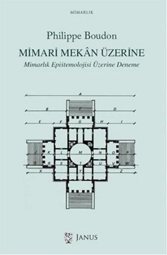 Mimari Mekan Üzerine - Philippe Boudon - Janus Yayıncılık