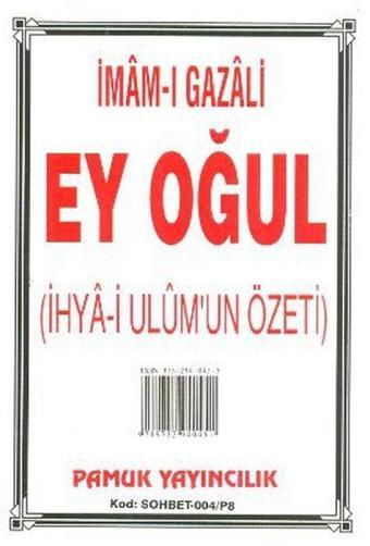 Ey Oğul (Sohbet-004/P8) - İmam Gazali - Pamuk Yayıncılık