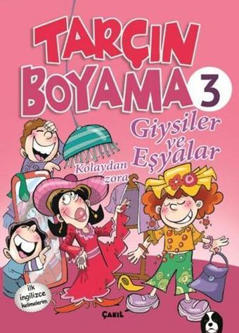 Tarçın Boyama 3 - Giysiler ve Eşyalar - Kolektif  - Çakıl