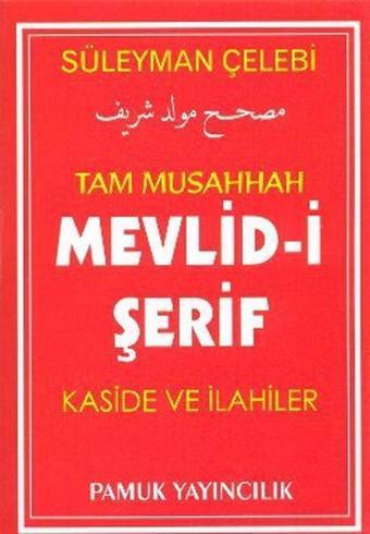 Tam Musahhah Mevlid-i Şerif Kaside ve İlahiler (İlahi-004/P7) - Süleyman Çelebi - Pamuk Yayıncılık