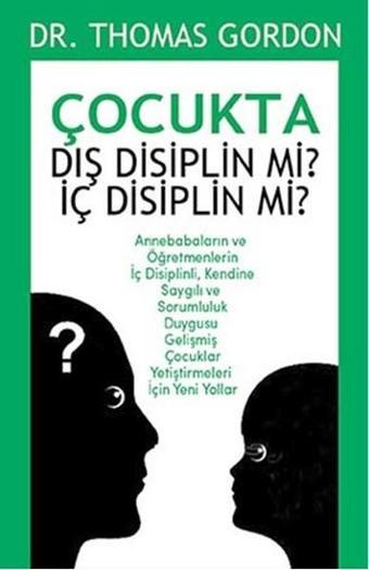 Çocukta Dış Disiplin mi? İç Disiplin mi? - Thomas Gordon - Aura Yayınevi