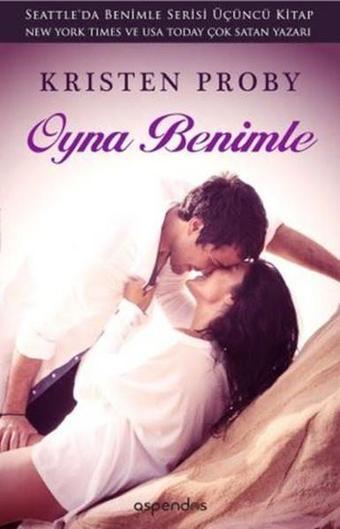 Oyna Benimle - Kristen Proby - Aspendos Yayıncılık