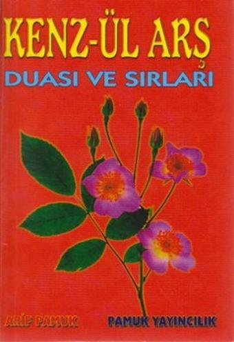 Kenz-ül Arş Duası ve Sırları (Dua-010/P8) - Arif Pamuk - Pamuk Yayıncılık