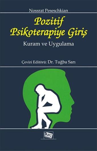 Pozitif Psikoterapiye Giriş Kuram ve Uygulama - Nossrat Peseschkian - Anı Yayıncılık