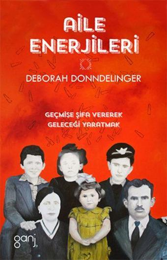 Aile Enerjileri - Deborah Donndelinger - Ganj Yayınları