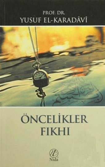 Öncelikler Fıkhı - Yusuf el-Karadavi - Nida Yayınları