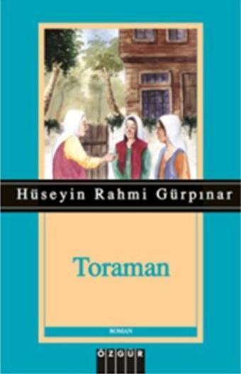 Toraman - Hüseyin Rahmi Gürpınar - Özgür Yayınları