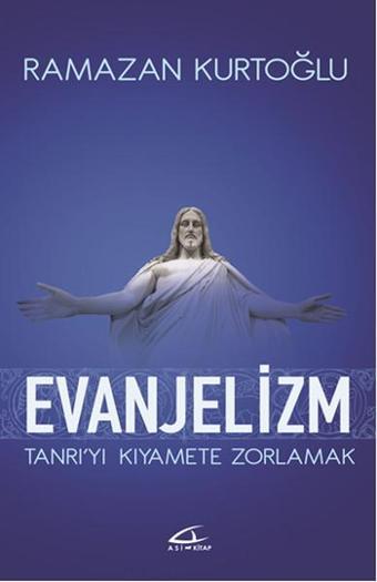 Evanjelizm - Ramazan Kurtoğlu - Asi Kitap