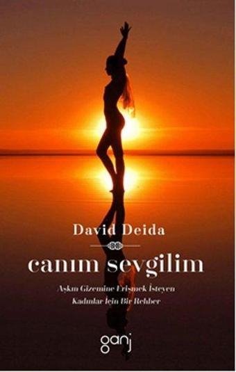 Canım Sevgilim - David Deida - Ganj Yayınları