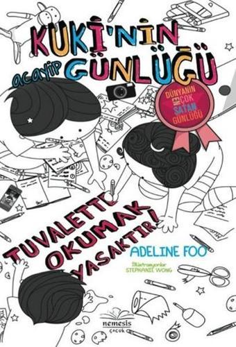 Kuki'nin Acayip Günlüğü 35-Tuvalette Okumak Yasaktır! - Adeline Foo - Nemesis Çocuk