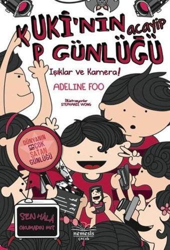 Kuki'nin Acayip Günlüğü 4 - Işıklar ve Kamera! - Adeline Foo - Nemesis Çocuk