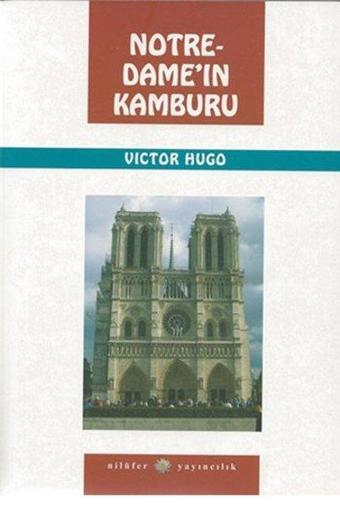 Notre Dame'ın Kamburu - Victor Hugo - Nilüfer Yayınları