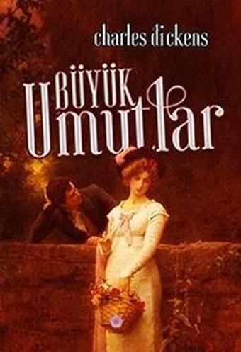 Büyük Umutlar - Charles Dickens - Nilüfer Yayınları