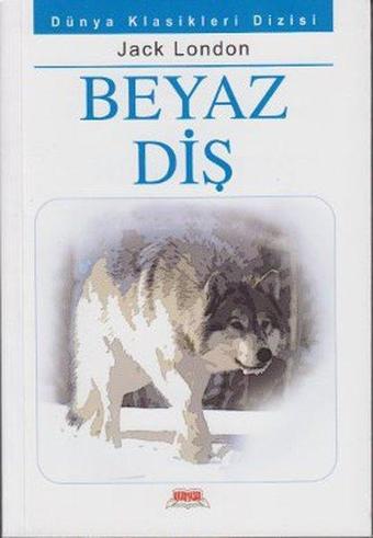 Beyaz Diş - Jack London - Okuryazar Yayınevi