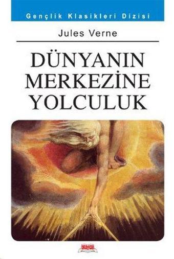 Dünyanın Merkezine Yolculuk - Jules Verne - Okuryazar Yayınevi