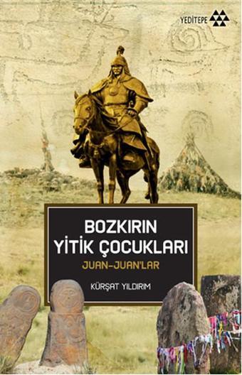 Bozkırın Yitik Çocukları Juan-Juan'lar - Yeditepe Yayınevi
