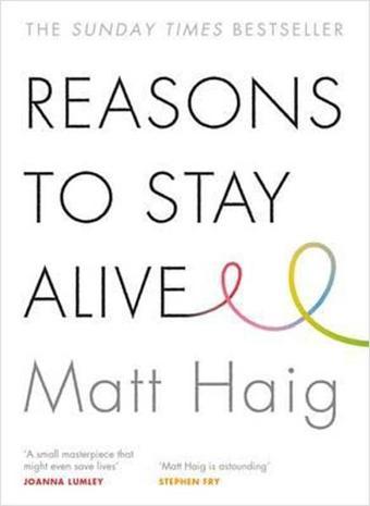 Reasons to Stay Alive - Matt Haig - Canongate