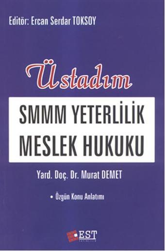Üstadım SMMM Yeterlilik Meslek Hukuku - Murat Demet - EST Yayıncılık