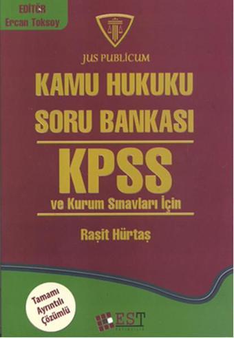 Kamu Hukuku Soru Bankası KPSS ve Kurum Sınavları İçin - Raşit Hürtaş - EST Yayıncılık