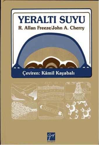 Yeraltı Suyu - R. Allan Freeze - Gazi Kitabevi