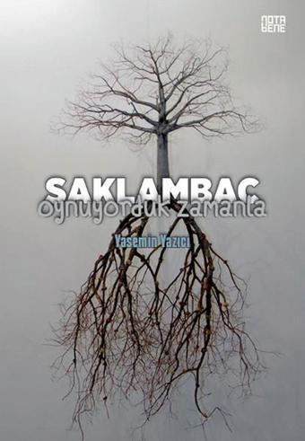 Saklambaç Oynuyorduk Zamanla - Yasemin Yazıcı - Nota Bene Yayınları