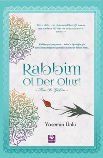 Rabbim Ol Der Olur - Yasemin Ünlü - Menekşe Kitap