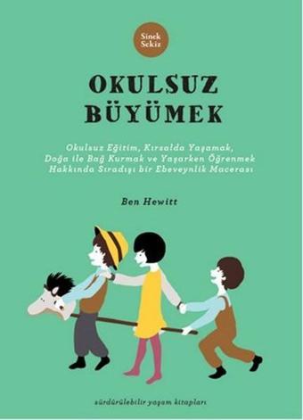 Okulsuz Büyümek - Ben Hewitt - Sinek Sekiz Yayınevi