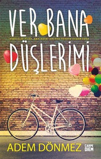 Ver Bana Düşlerimi - Adem Dönmez - Carpediem Kitap