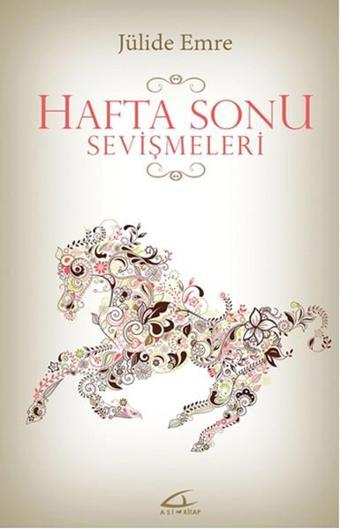 Hafta Sonu Sevişmeleri - Jülide Emre - Asi Kitap