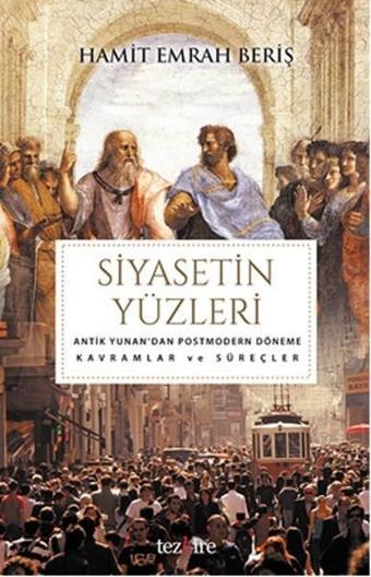 Siyasetin Yüzleri - Hamit Emrah Beriş - Tezkire Yayınları