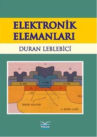 Elektronik Elemanları - Duran Leblebici - Volga Yayıncılık
