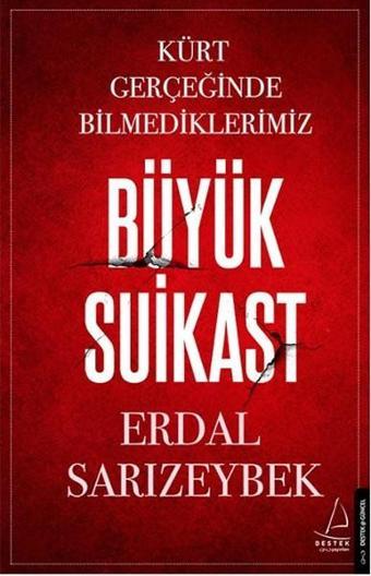 Büyük Suikast - Erdal Sarızeybek - Destek Yayınları