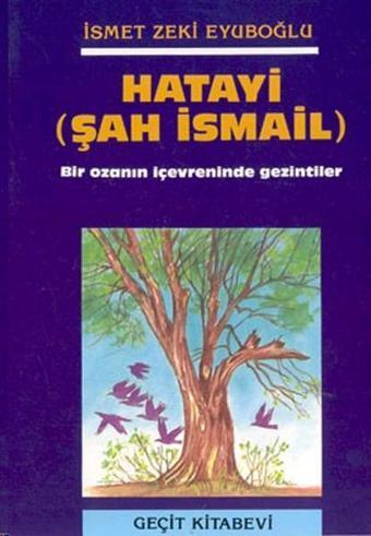 Hatayi (Şah İsmail) - İsmet Zeki Eyüboğlu - Geçit Kitabevi